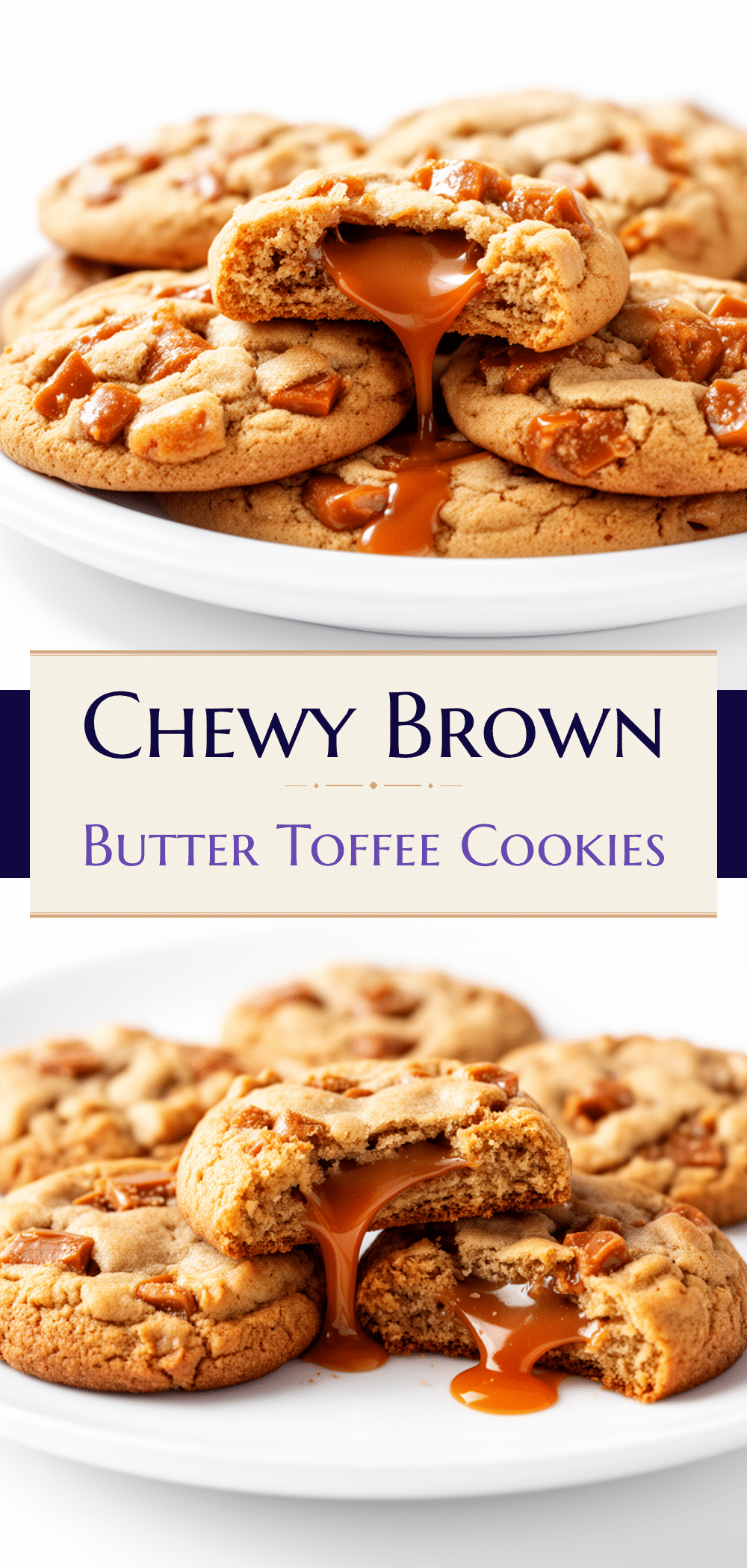 Chewy Brown Butter Toffee Cookies with Soft Caramel Centers Recipe Everyone Loves 5 chewy brown butter toffee cookies recipe